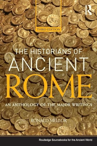 Ronald Mellor - Historians of Ancient Rome : An Anthology of the Major image 1