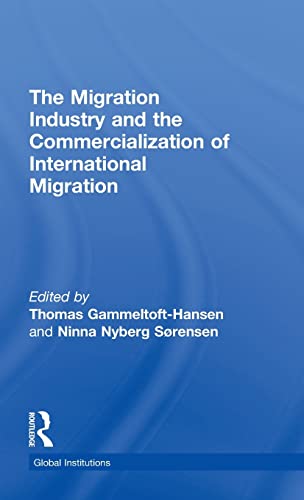 The Migration Industry and the Commercialization of International Migration