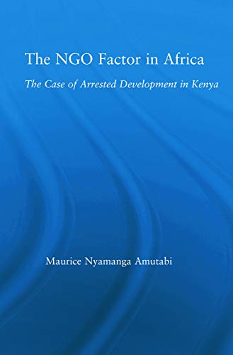 The NGO Factor in Africa: The Case of Arrested Development in Kenya