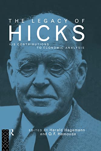 The Legacy of Sir John Hicks: His Contributions to Economic Analysis