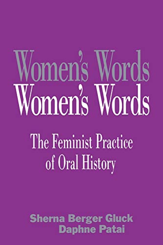 Women's Words : The Feminist Practice of Oral History