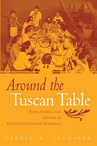Carole M. Counihan - Around the Tuscan Table : Food, Family, and Gende image 1