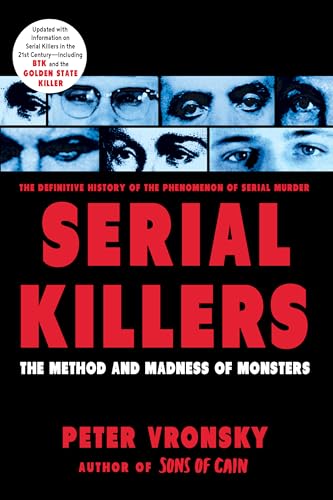 Peter Vronsky - Serial Killers : The Method and Madness of Monsters - image 1