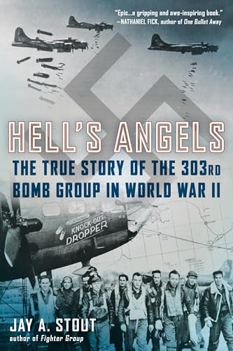 Jay A. Stout - Hell's Angels : The True Story of the 303rd Bomb Gr image 1