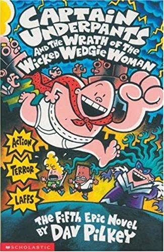 Dav Pilkey - Captain Underpants and the Wrath of the Wicked Wedgie Wom image 2