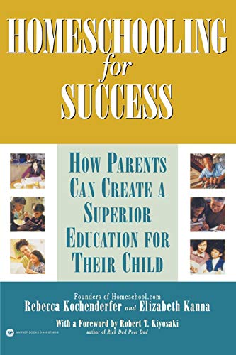 Homeschooling for Success: How Parents Can Create a Superior Education for Their Child