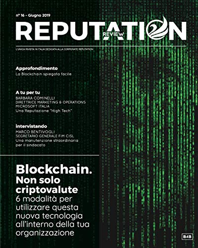 Reputation Review 16 - Capire la Blockchain: 6 modi per utilizzare questa tecnologia nella tua organizzazione