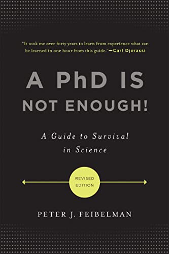 Peter J. Feibelman - A PhD Is Not Enough! : A Guide to Survival in Sci image 1
