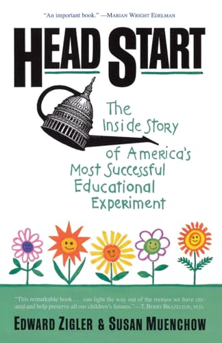 Head Start: The Inside Story of America's Most Successful Educational Experiment