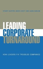 Stuart Slatter - Leading Corporate Turnaround : How Leaders Fix Troubl image 1