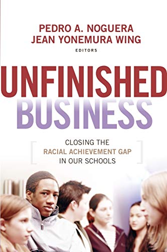 Unfinished Business: Closing the Racial Achievement Gap in Our Schools