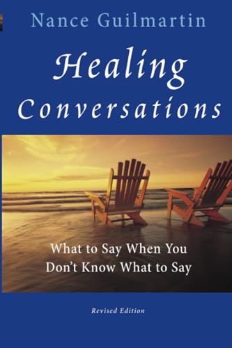Nance Guilmartin - Healing Conversations : What to Say When You Don image 1
