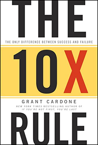 Grant Cardone - 10X Rule : The Only Difference Between Success and Fai image 1