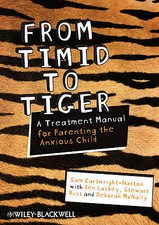 Sam Cartwright-Hatto - From Timid To Tiger : A Treatment Manual for Pa image 1