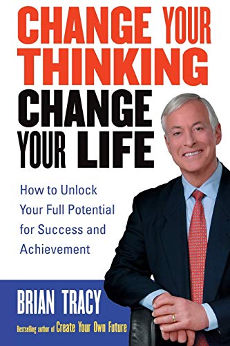 Brian Tracy - Change Your Thinking, Change Your Life : How to Unlock Y image 1