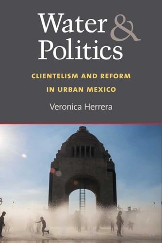 Veronica Herrera - Water and Politics : Clientelism and Reform in Urba image 1