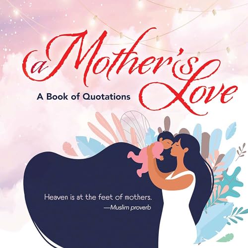 Ixia Press - A Mother's Love : A Book of Quotations - Hardback image 1