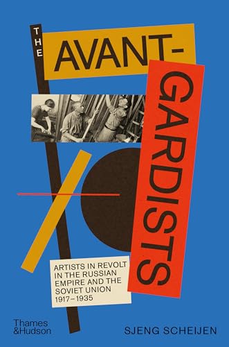 Sjeng Scheijen - Avant-Gardists : Artists in Revolt in the Russian Emp image 1