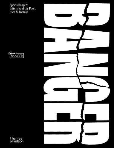 Jonny Banger - Sports Banger : Lifestyles of the poor, rich & famous - image 1