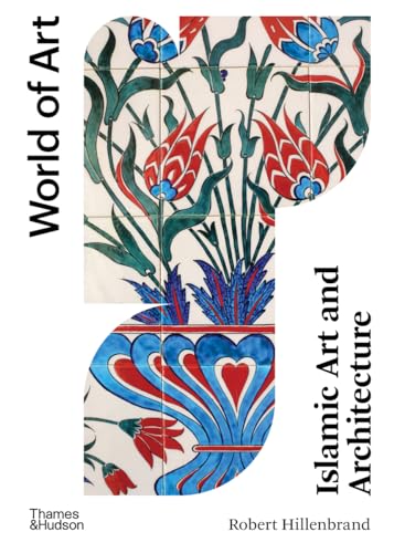 Robert Hillenbrand - Islamic Art and Architecture - Paperback image 1
