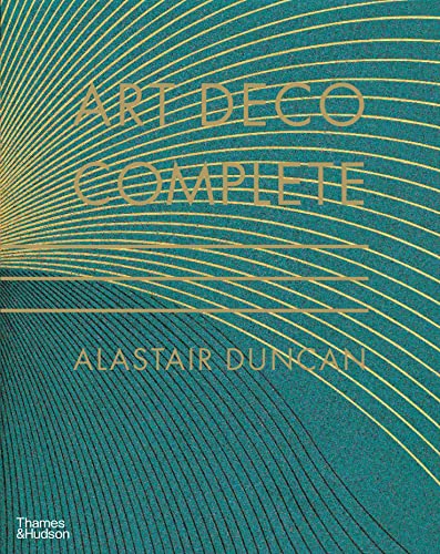 Alastair Duncan - Art Deco Complete : The Definitive Guide to the Deco image 1