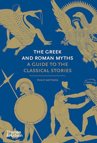Philip Matyszak - Greek and Roman Myths : A Guide to the Classical Sto image 1