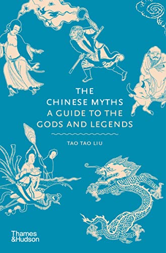 Tao Tao Liu - Chinese Myths : A Guide to the Gods and Legends - Hardba image 1