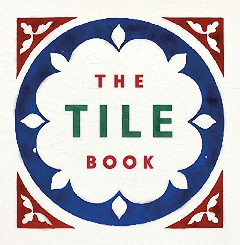 Tile Book : History * Pattern * Design - Hardback image 1