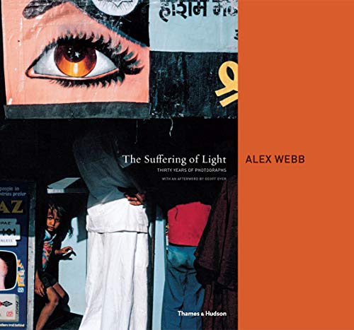 Alex Webb - Suffering of Light : Thirty Years of Photographs by - Hard image 1