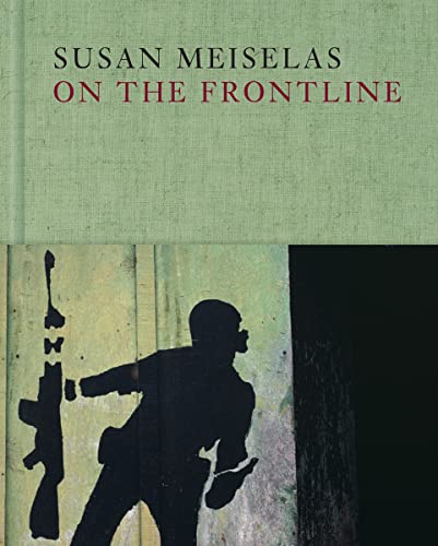 Susan Meiselas - : On the Frontline - Hardback image 1