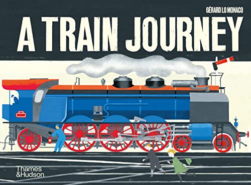 Gerard Lo Monaco - A Train Journey : A pop-up history of rail travel - image 1