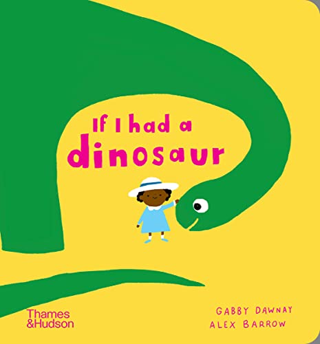 Gabby Dawnay - If I had a dinosaur - Hardback image 1