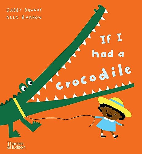Gabby Dawnay - If I had a crocodile - Paperback image 1