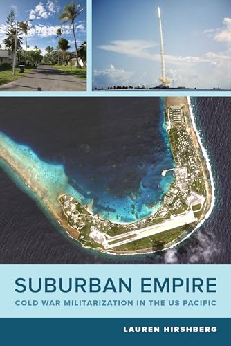 Lauren Hirshberg - Suburban Empire : Cold War Militarization in the US image 1