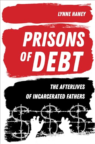 Prof.Lynne Haney - Prisons of Debt : The Afterlives of Incarcerated Fa image 1