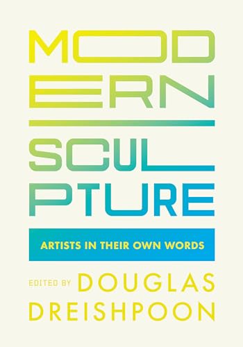 Modern Sculpture : Artists in Their Own Words - Paperback image 1