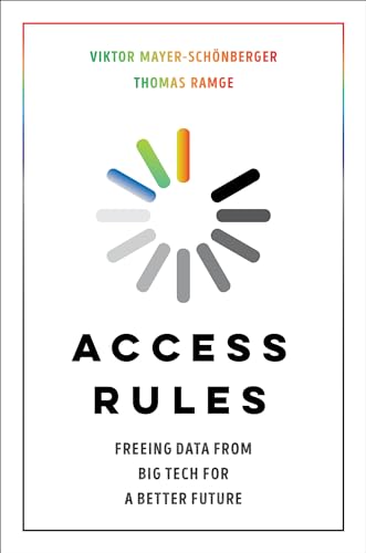 Thomas Ramge - Access Rules : Freeing Data from Big Tech for a Better image 1