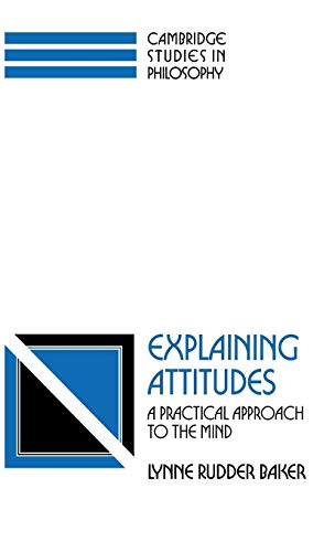 Explaining Attitudes: A Practical Approach to the Mind