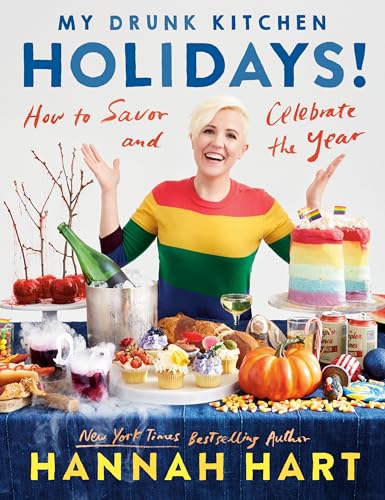 Hannah Hart - My Drunk Kitchen Holidays : How to Savor and Celebrate t image 1