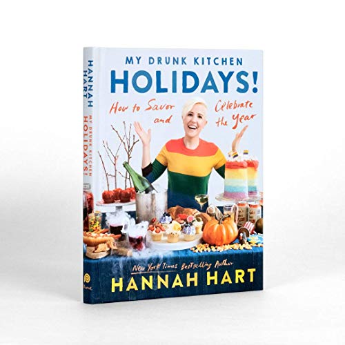Hannah Hart - My Drunk Kitchen Holidays : How to Savor and Celebrate t image 2