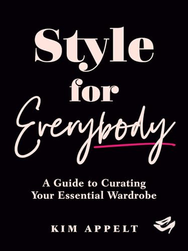 Kim Appelt - Style For Everybody : A Guide to Curating Your Essential image 1