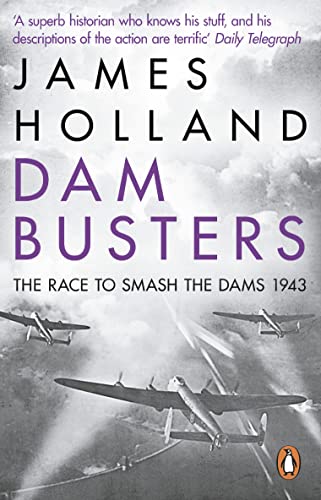 James Holland - Dam Busters : The Race to Smash the Dams, 1943 - Paper image 1