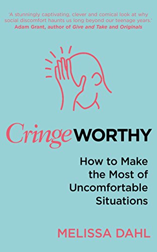 Melissa Dahl - Cringeworthy : How to Make the Most of Uncomfortable Si image 1