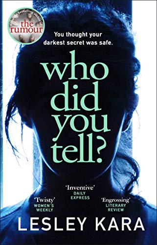 Lesley Kara - Who Did You Tell? : From the Sunday Times bestselling au image 1