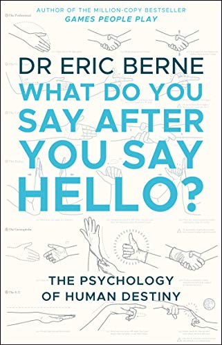 Eric Berne - What Do You Say After You Say Hello - Paperback image 1