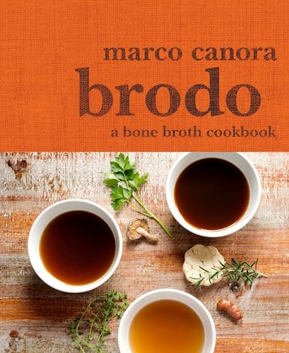 Marco Canora - Brodo : A Bone Broth Cookbook - Hardback image 1