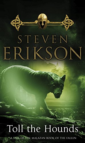 Steven Erikson - Toll The Hounds : The Malazan Book of the Fallen 8 - image 1