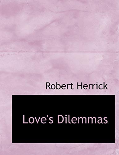 Love's Dilemmas (Large Print Edition)