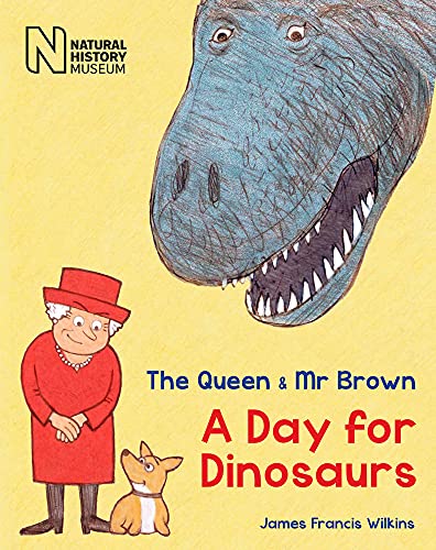 James Francis Wilkin - Queen & Mr Brown : A Day for Dinosaurs - Paperb image 1