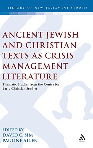 Ancient Jewish and Christian Texts as Crisis Management Literature